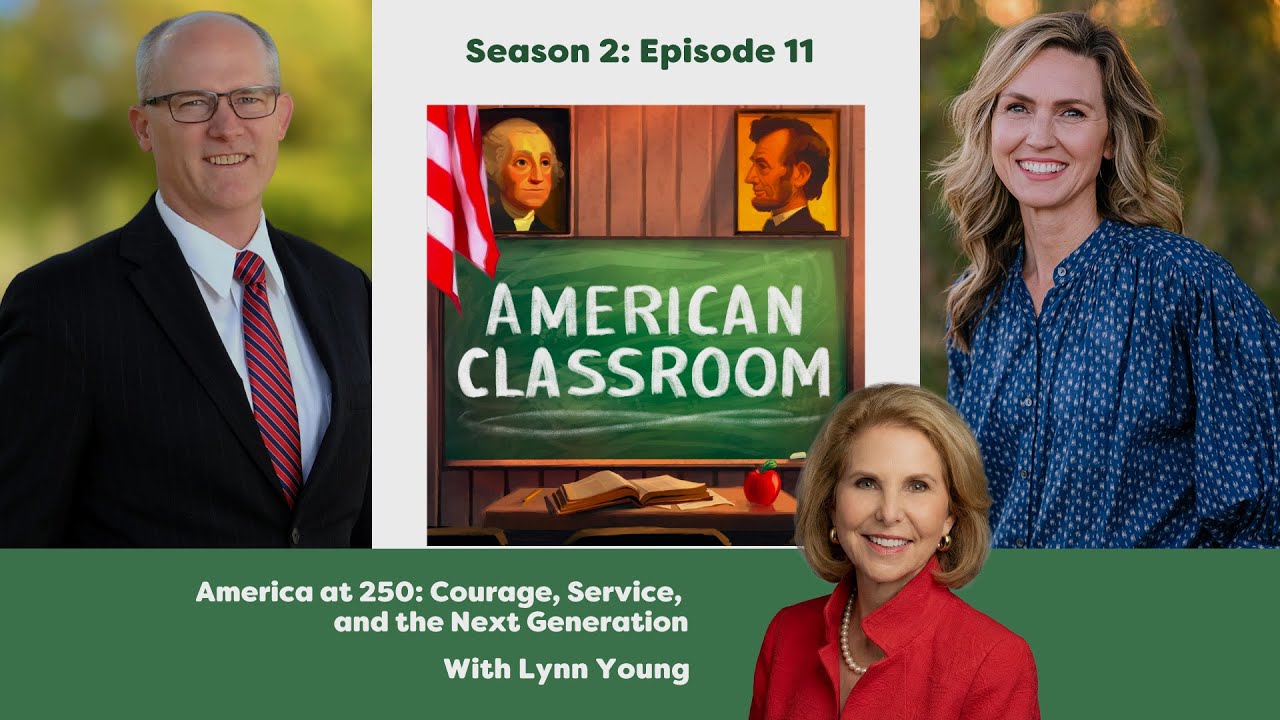 America at 250: Courage, Service, and the Next Generation With Lynn Young