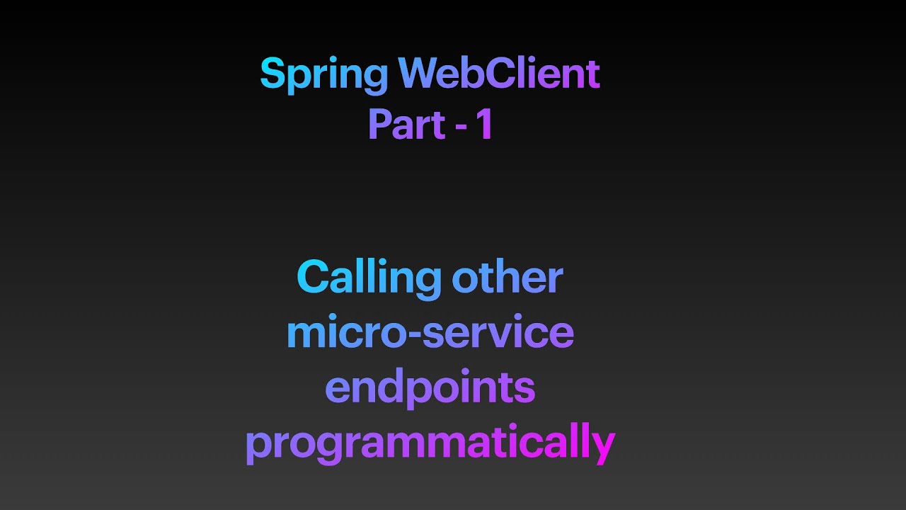 Spring WebClient Part1 | Reactive Spring | Spring 5 | Spring Boot 2