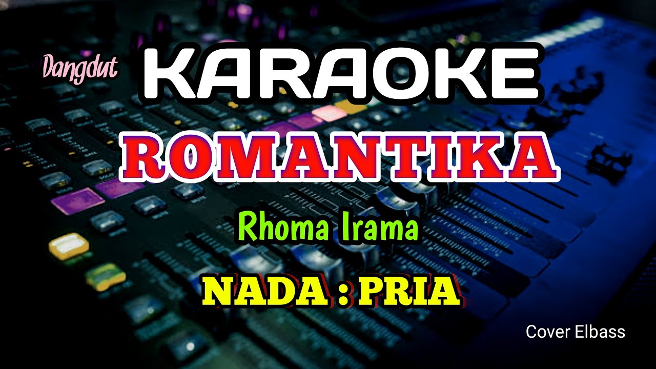 KARAOKE - ROMANTIKA - RHOMA IRAMA - NADA PRIA . full liriks