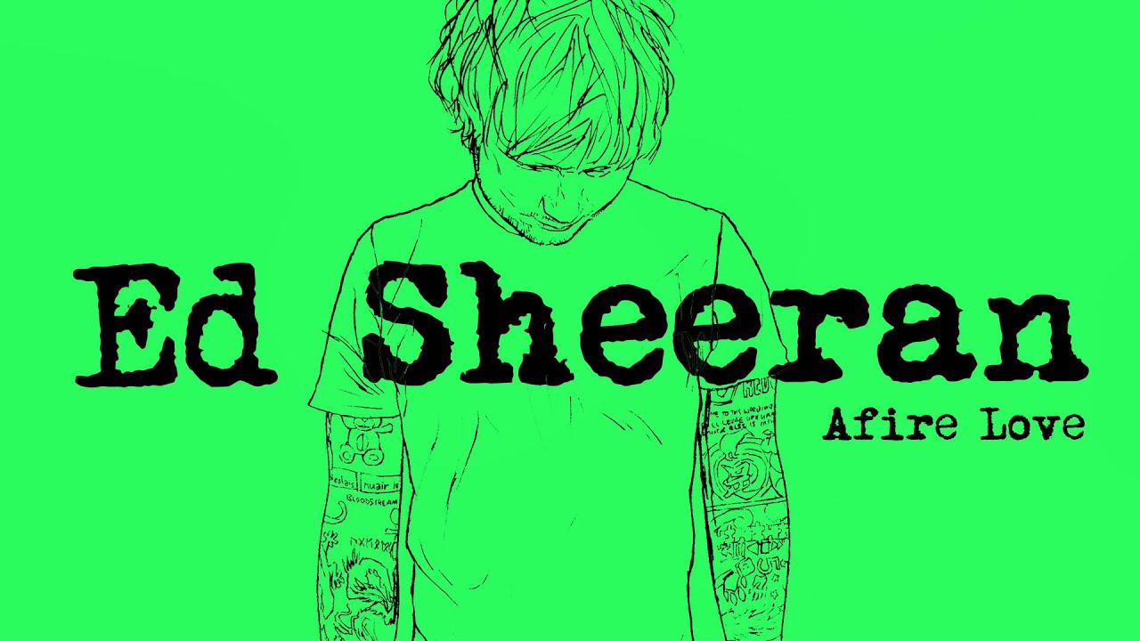 Ed Sheeran - Afire Love [Official Audio]