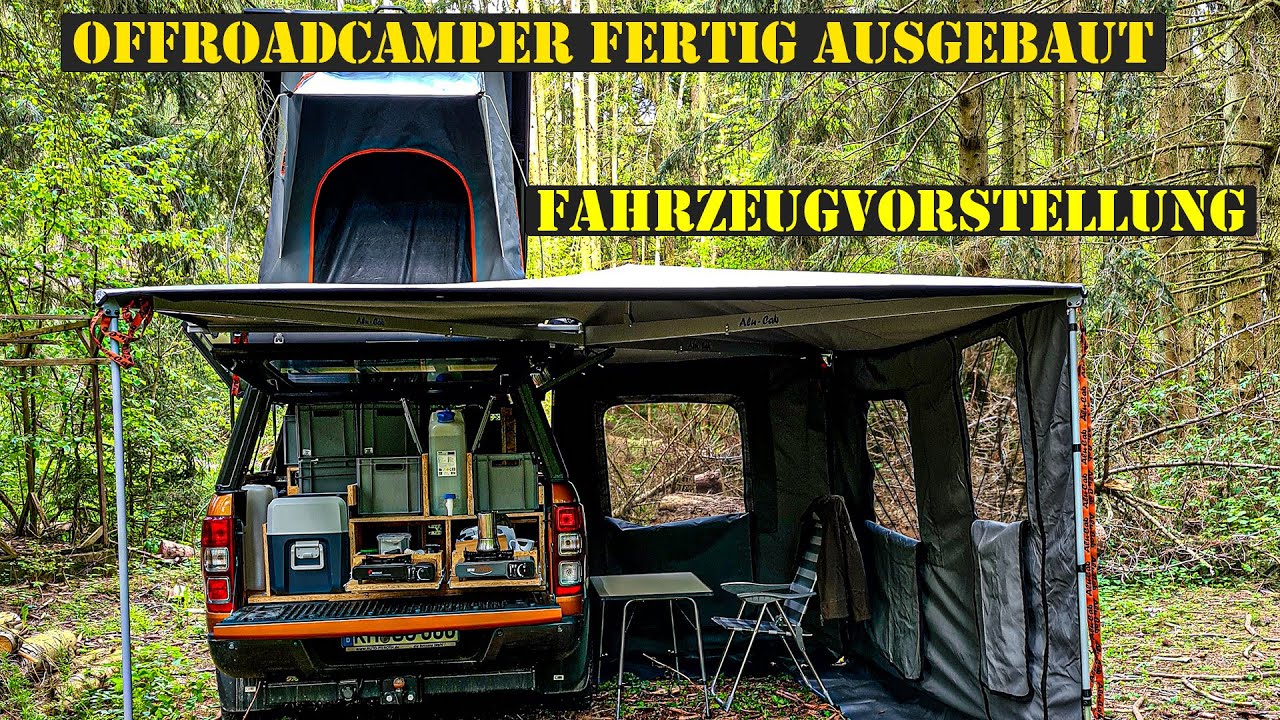 Umbau zum Offroad Camper Ford Ranger Teil 4 Pick Up Camper Alucab Dachzelt 270 Grad Micro Camper