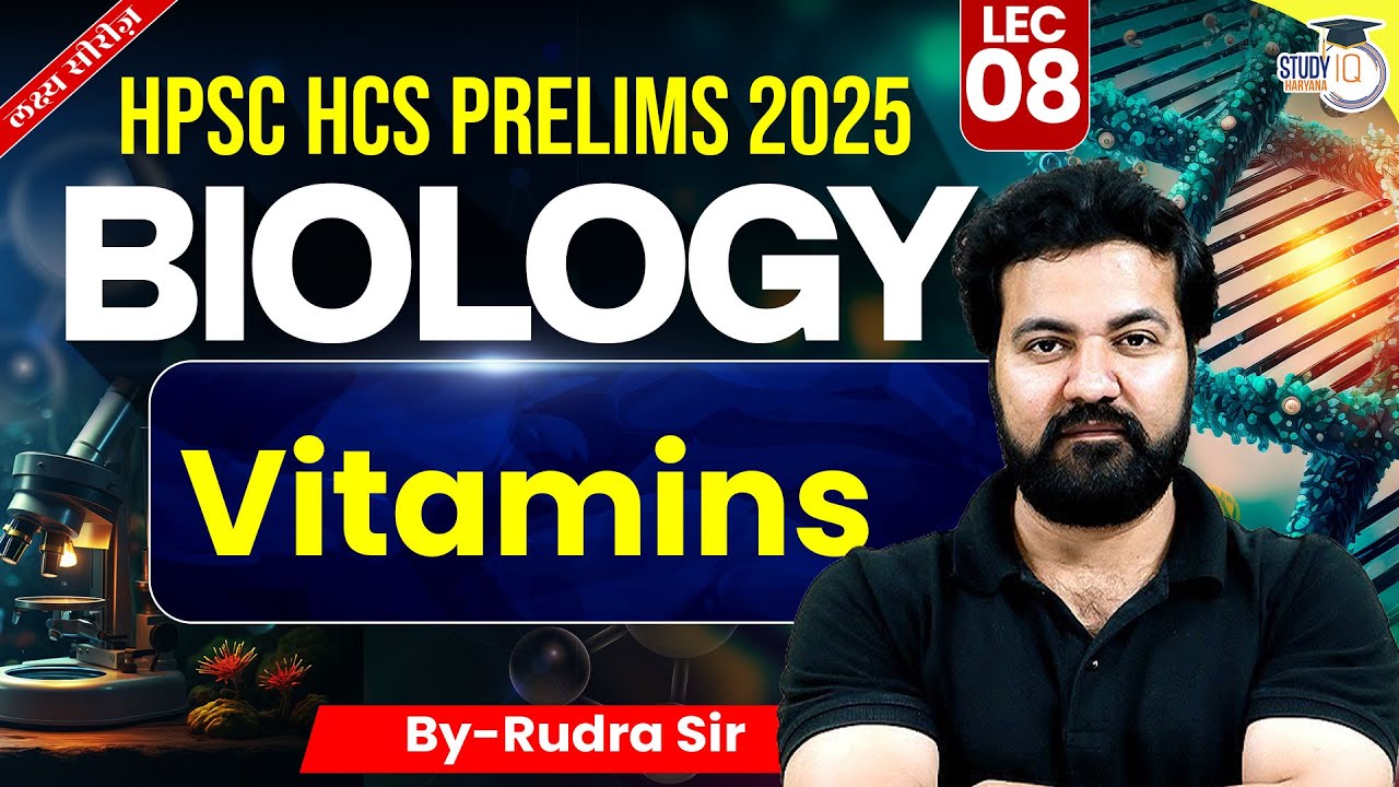 HPSC HCS Pre 2025: Science | Biology Vitamins | BY Rudra Sir | Haryana StudyIQ