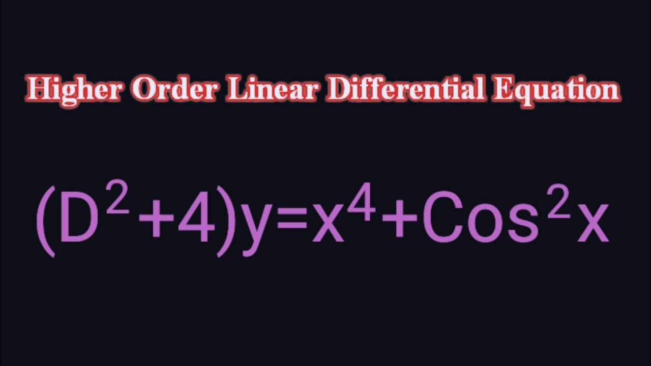 (D^2+4)y=x^4+Cos^2x #HigherOrderLinearDifferentialEquation L857