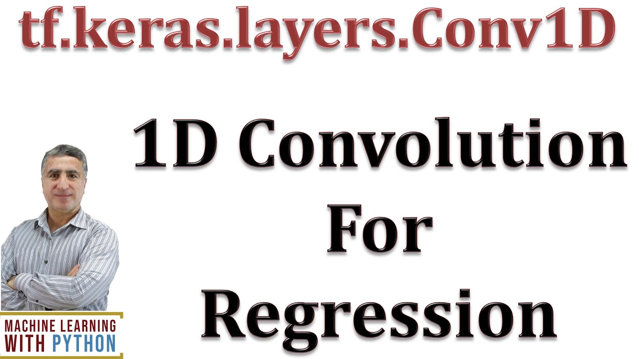 Conv1d: Keras 1D Convolution Model For Regression (Boston House Prices Prediction)