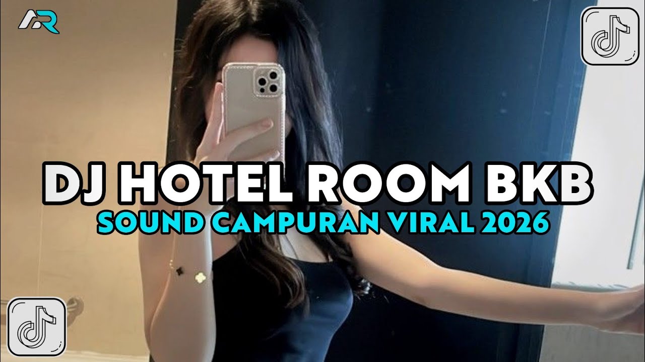 DJ HOTEL ROOM BKB X MR SAXOBEAT FULL SONG BREAKBEAT FULL BASS VIRAL TIKTOK 2026