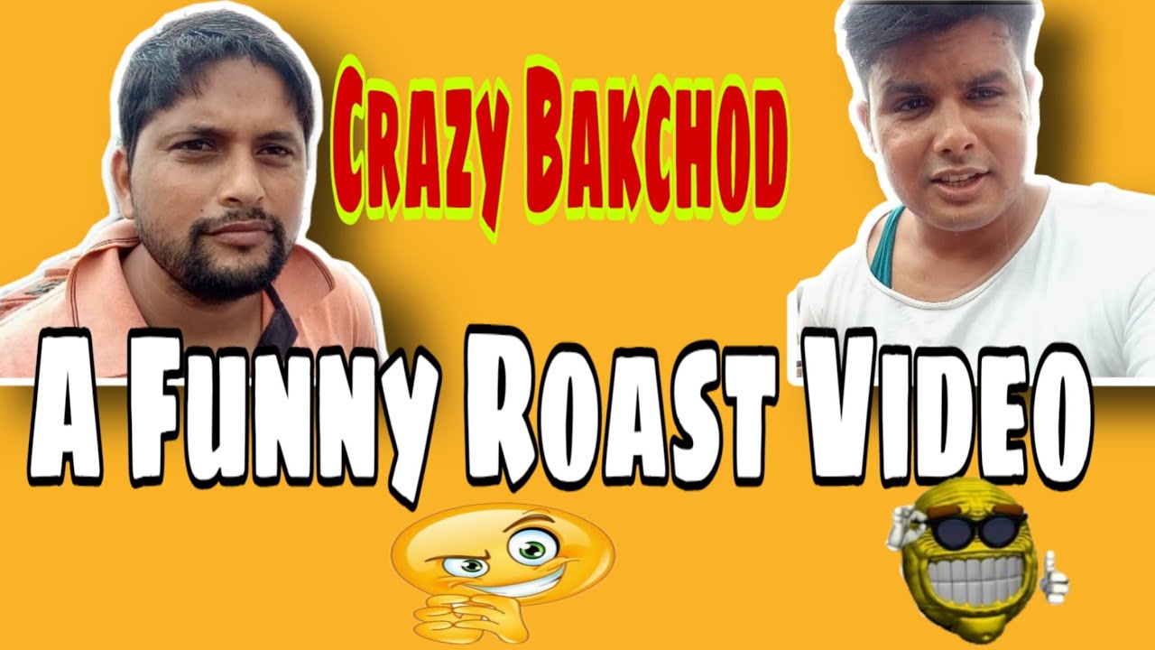 Crazy Bakchod - A Funny Roast Video | Crazy Bakchod