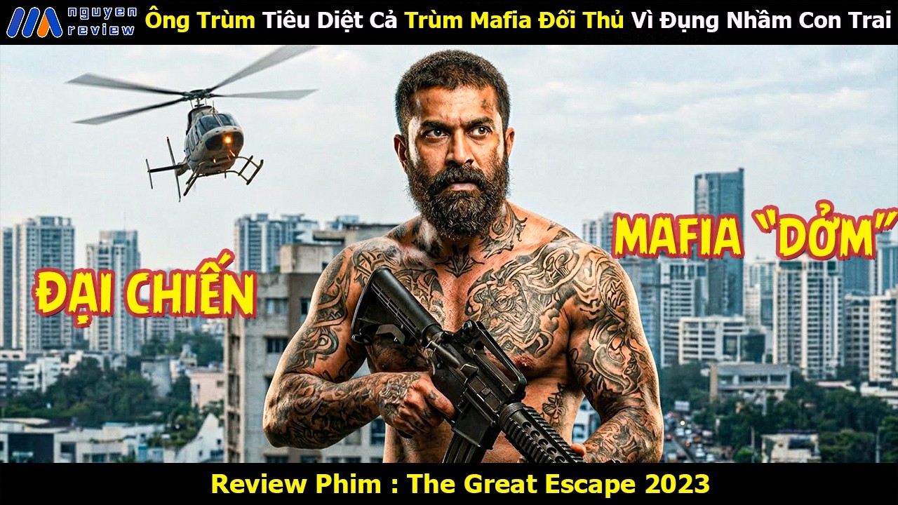 [Review Phim] Ông Trùm Tiêu Diệt Cả Trùm Mafia Đối Thủ Vì Đụng Nhầm Con Trai