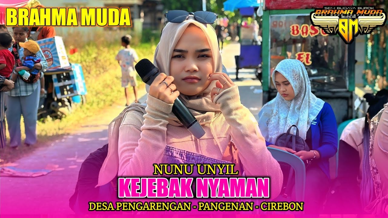KEJEBAK NYAMAN | NUNU UNYIL FT. BUROK BRAHMA MUDA‼️DS. PENGARENGAN PANGENAN CIREBON 2025