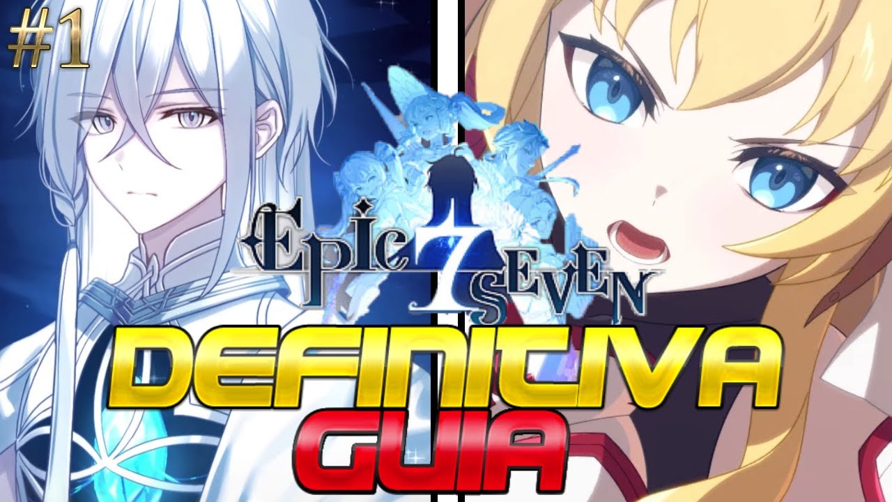 #1 ¿Como Completar el Prólogo de Epic Seven? Guía Definitiva