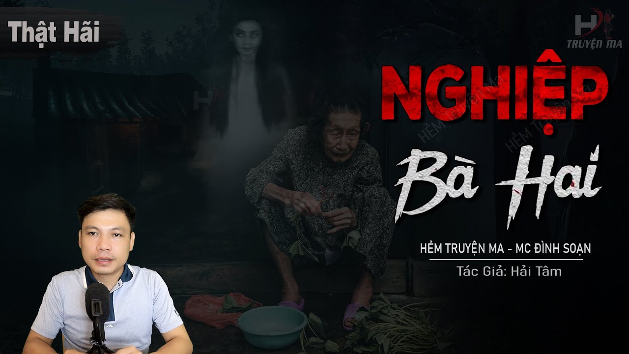 Truyện Ma: NGHIỆP BÀ HAI - Lá Bùa Yểm Của Thầy Mường MC Đình Soạn Kể Nghe Khiếp Sợ