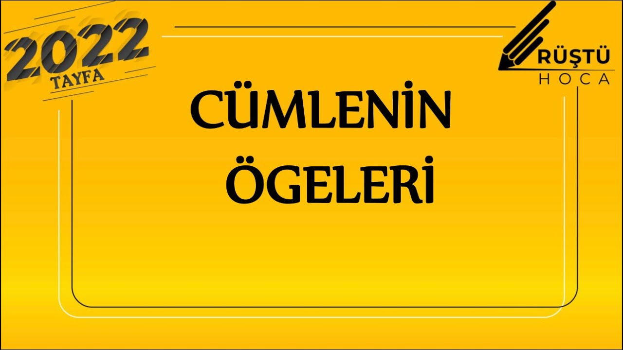 44) Cümlenin Ögeleri / RÜŞTÜ HOCA