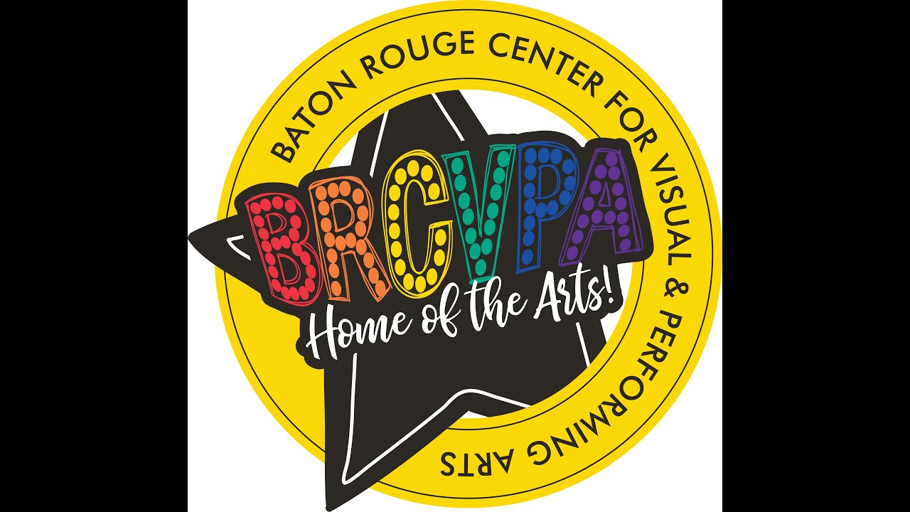 Baton Rouge Center for Visual and Performing Arts (BRCVPA)
