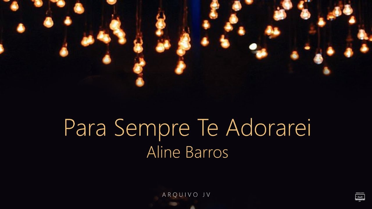 Aline Barros - Para Sempre Te Adorarei (Playback com LETRA)