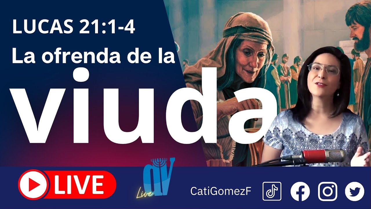 Lucas 21:1-4 (EN VIVO) [La ofrenda de la VIUDA]  💰 Dios mira el CORAZÓN