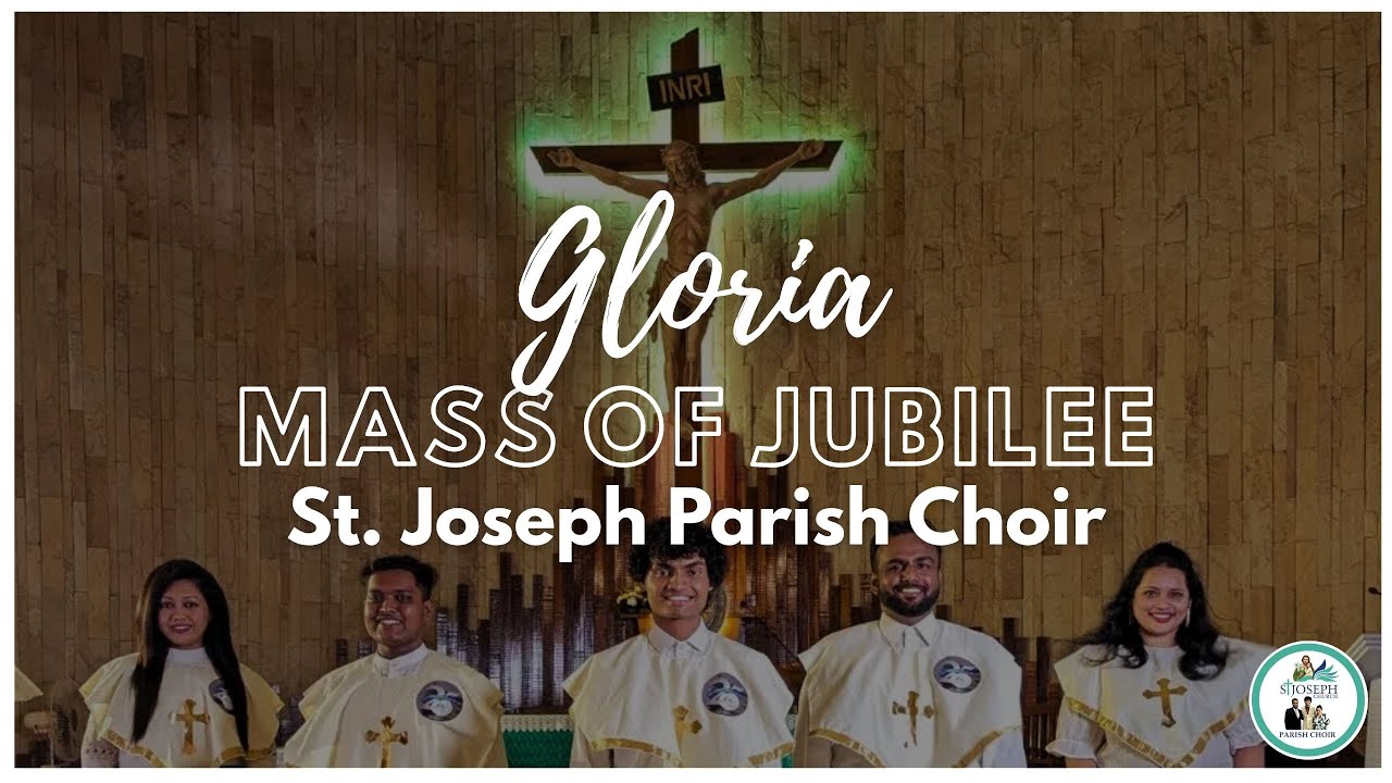 Gloria | Mass of Jubilee | St. Joseph Parish Choir
