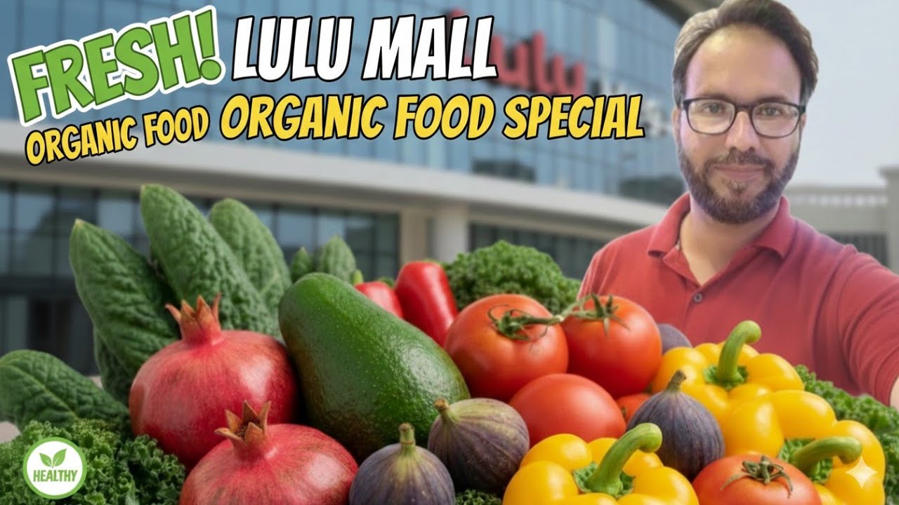 Lulu Mega Mall Dubai Organic Food Special|Mohsin kamal Vlogs