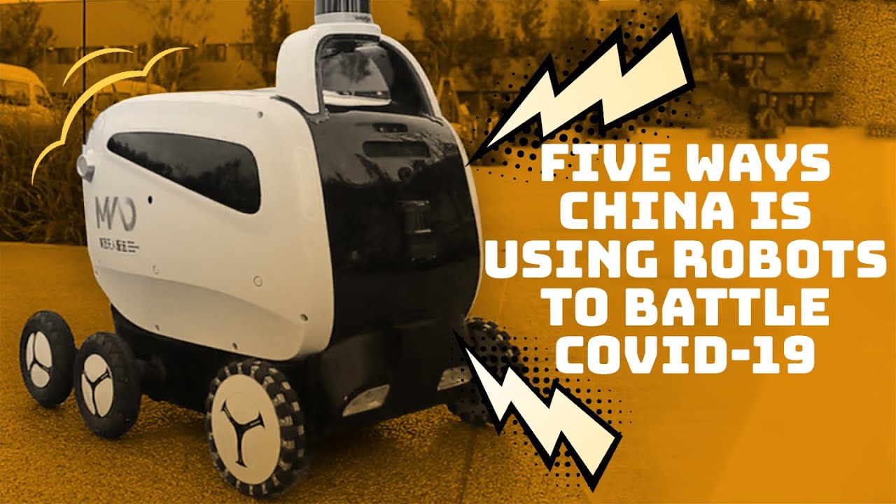 Five ways China is using robots to battle Covid-19