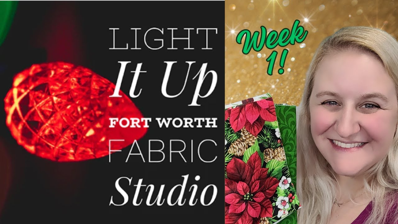 Fort Worth Fabric Studio's Light It Up Sew Along - Week 1! #sewingtutorial  #quilting #sewing