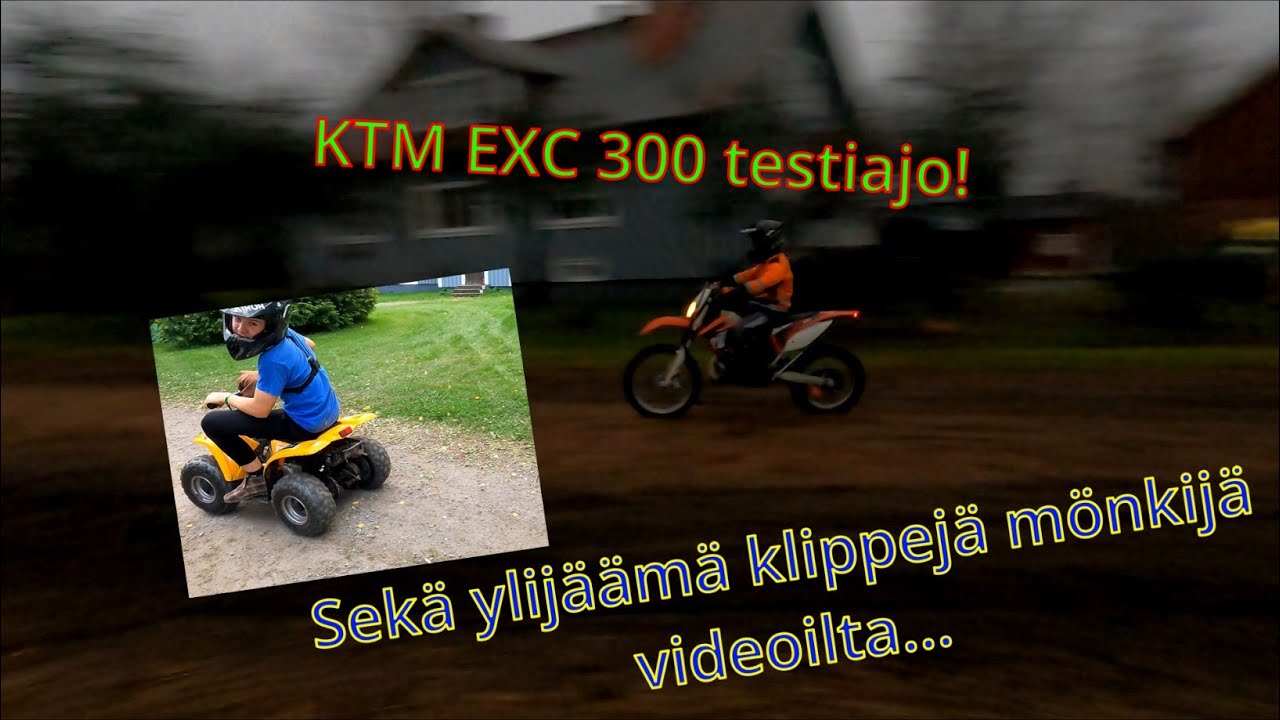 KTM EXC 300 Testiajo Sekä Ylijäämä Klippejä Mönkijä Videoilta!