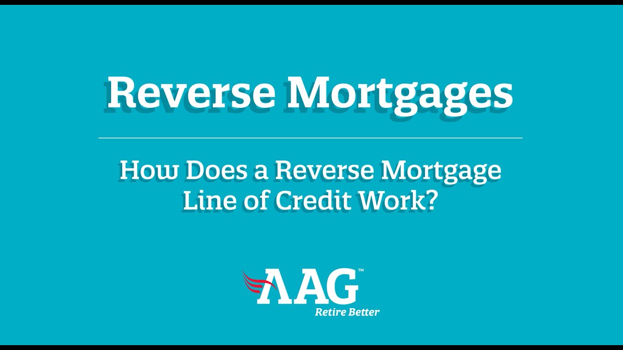How Does a Reverse Mortgage Line of Credit Work?