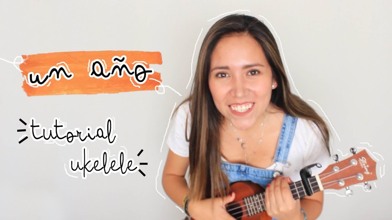 Un Año- Sebastian Yatra, Reik (TUTORIAL UKELELE)