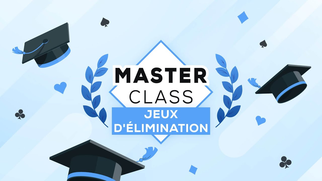 Masterclass - Jeux d'élimination