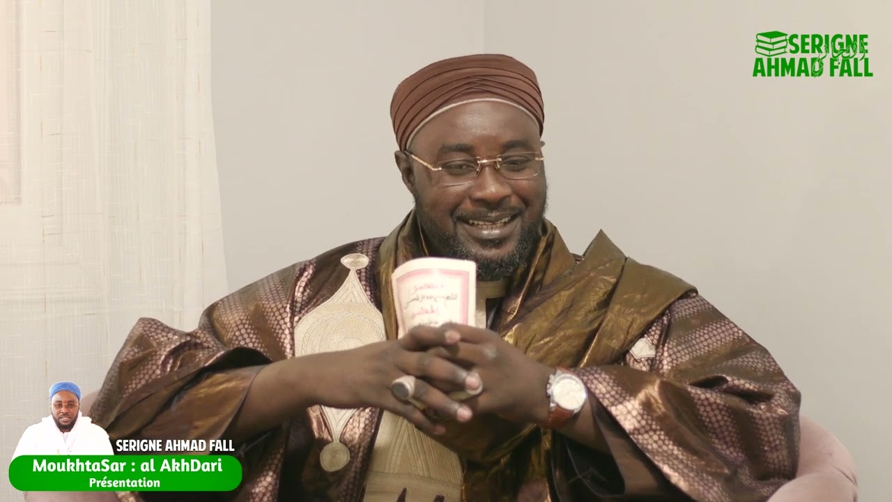 MoukhtaSar | Al AkhDari - Présentation par Serigne Ahmad Fall