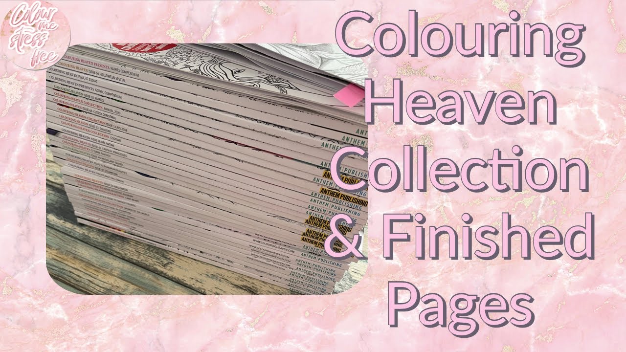 Colouring Heaven Collection & Finished Pages