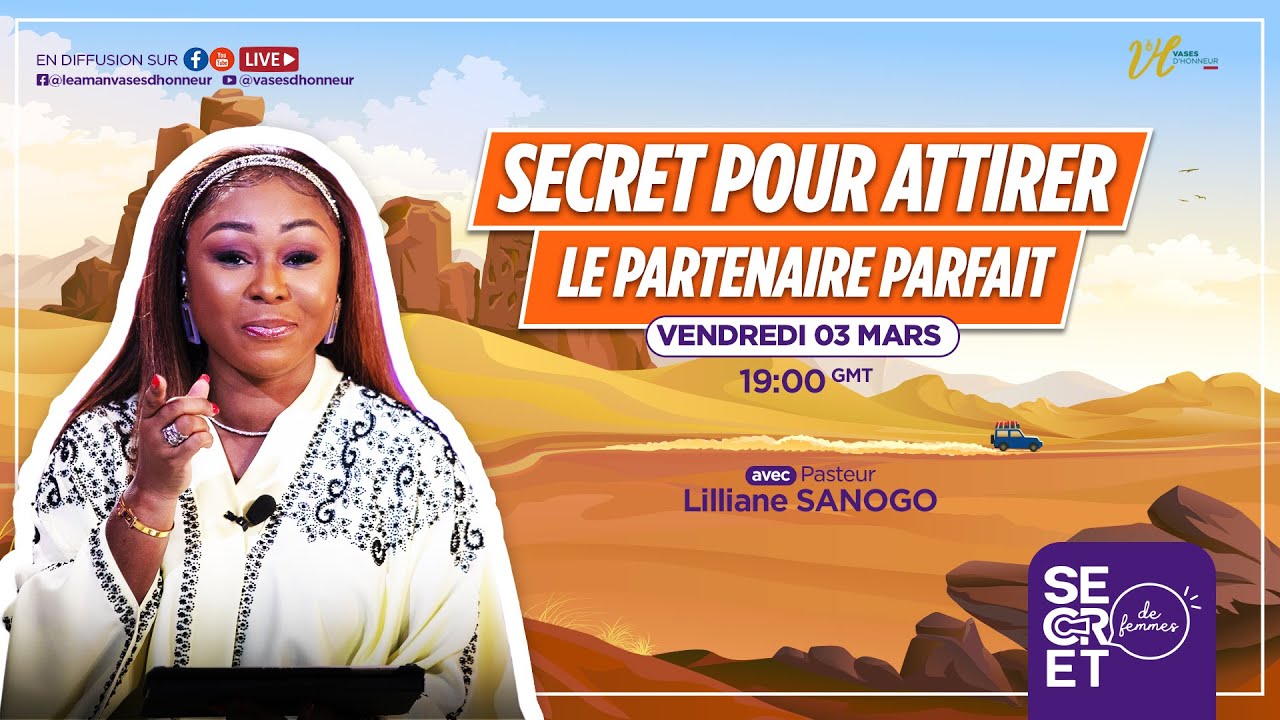 SECRET POUR ATTIRER LE PARTENAIRE IDÉAL - Pst Lilliane Sanogo