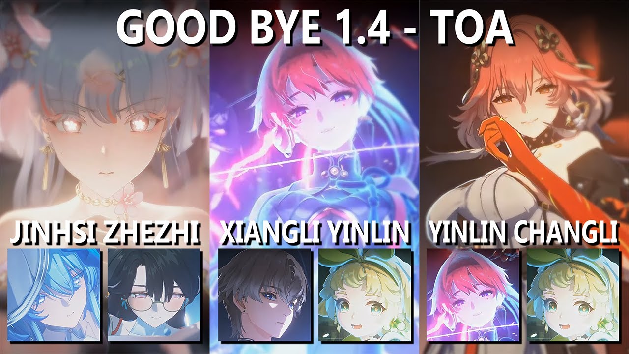 Good Bye 1.4 - Tower of Adversity | Jinhsi - Yinlin - Changli | Wuthering Waves