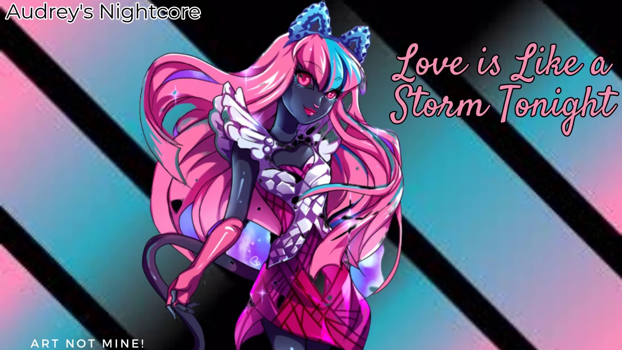 Nightcore - Love is Like a Storm Tonight