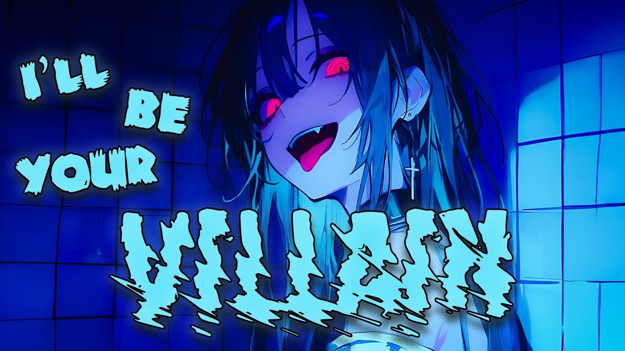 Nightcore - VILLAIN (Lyrics)
