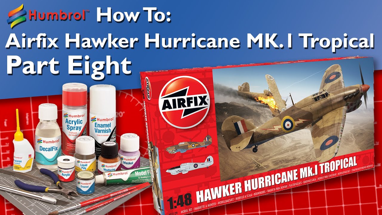 HUMBROL | Инструкция: Модель самолета Hawker Hurricane MK.1 Tropical от Airfix - Часть восьмая