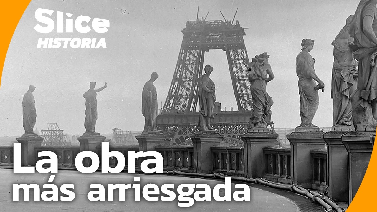¿Por qué tantos franceses odiaban la Torre Eiffel? | SLICE HISTORIA | DOC COMPLETO