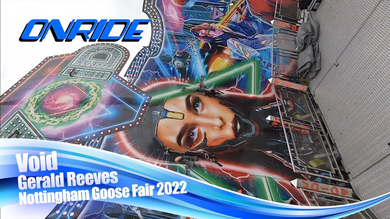 Void - Gerald Reeves (Onride) @ Nottingham Goose Fair 2022