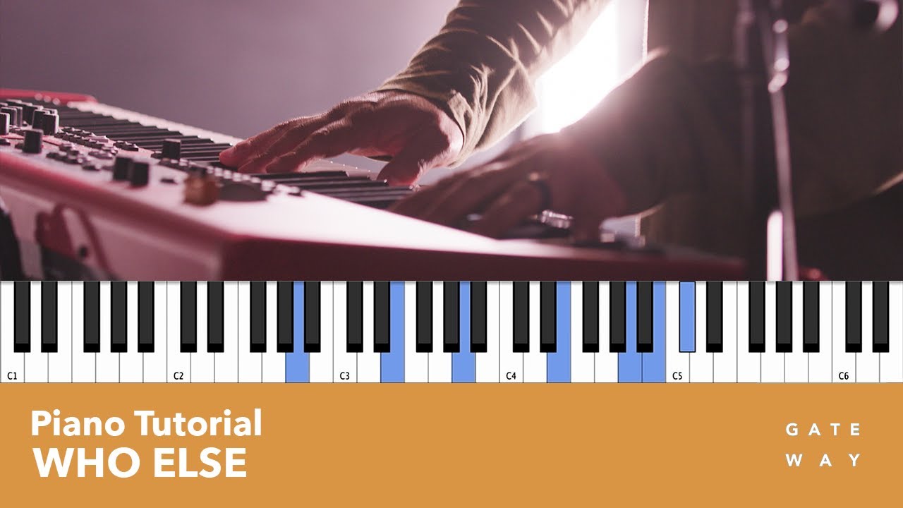 Who Else | Piano Playthrough | @gatewayworship
