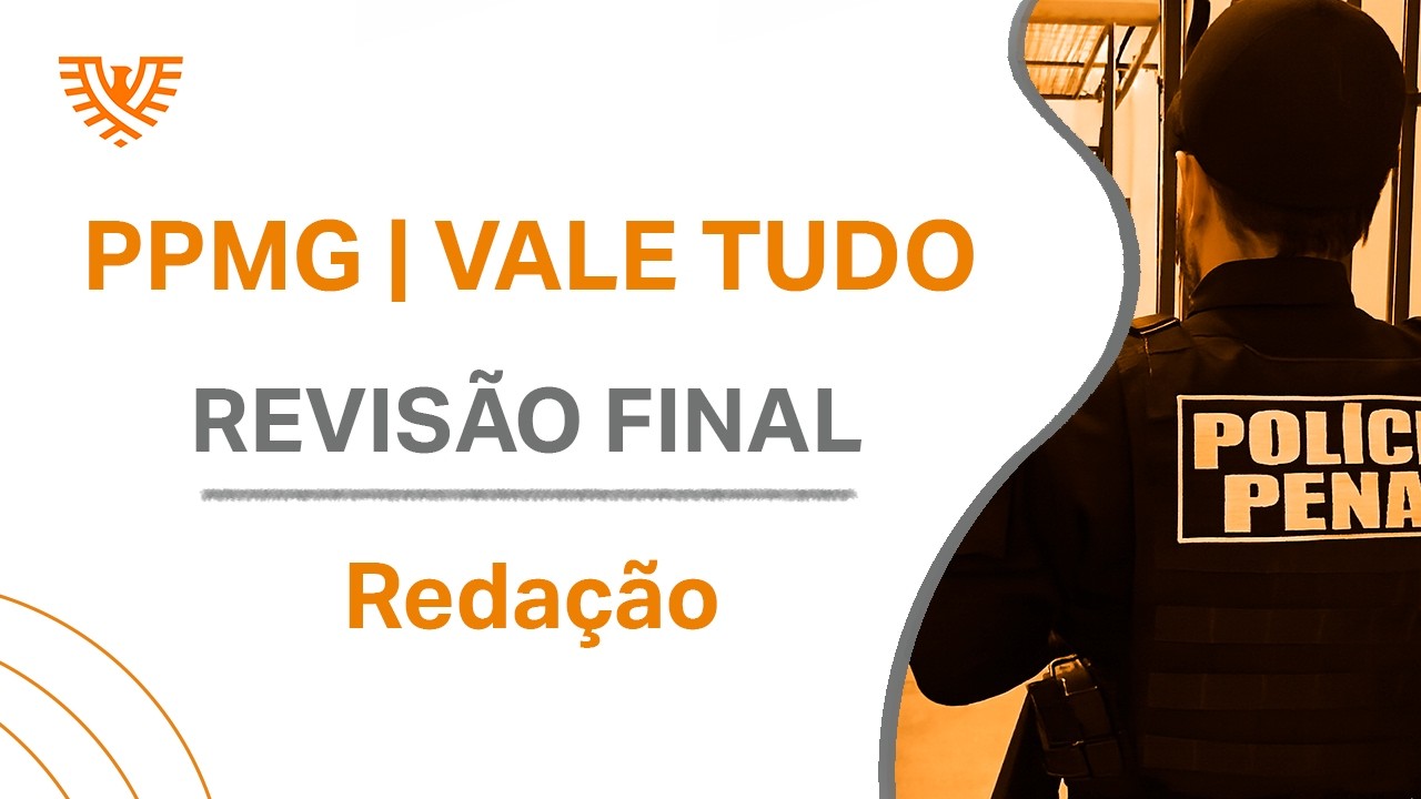PPMG - Redação Vale Tudo - Revisão para tirar Nota Máxima | Prof. Thalyta Xavier