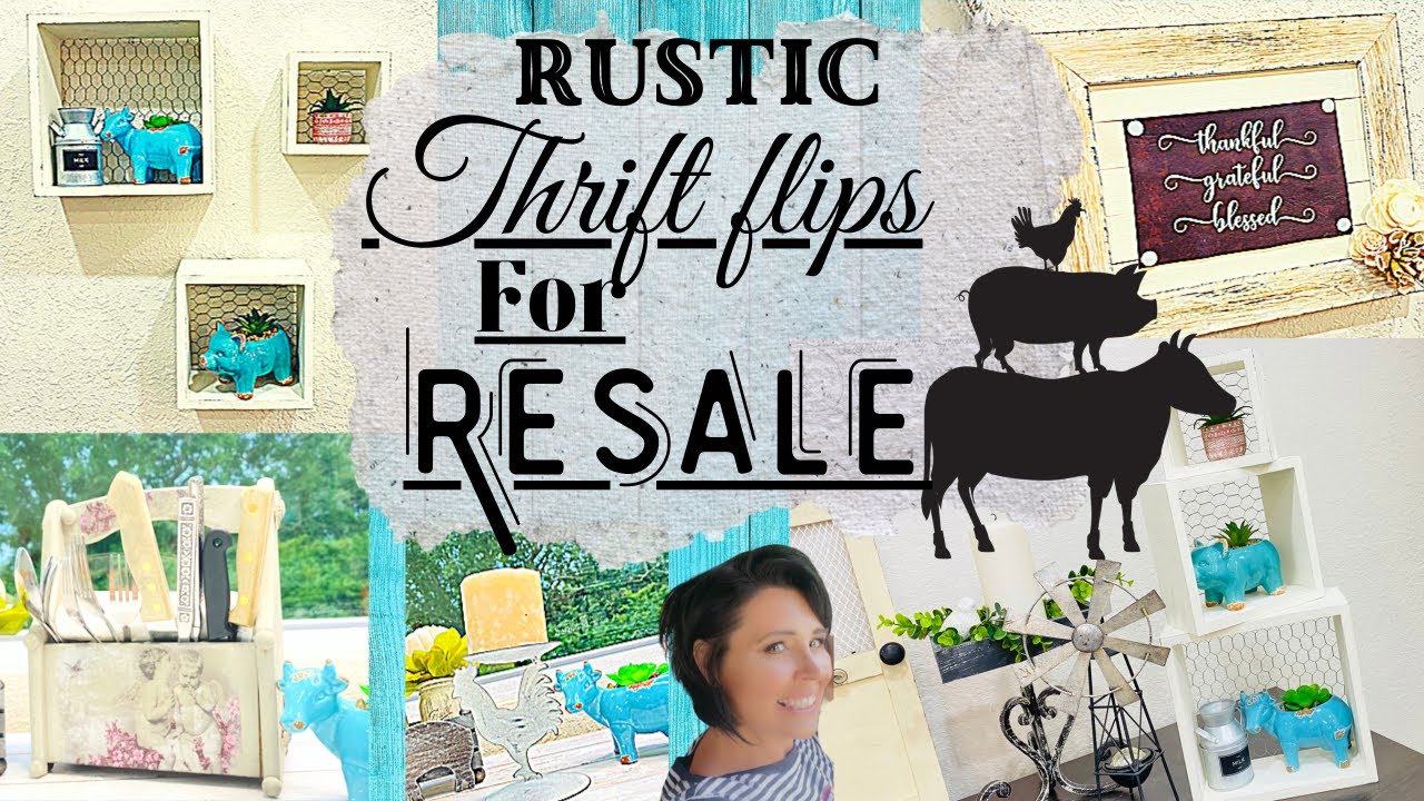 * HIGH END * THRIFT FLIPS * DIY FOR RESALE * Upcycle & sale cottagecore rustic modern farmhouse chic