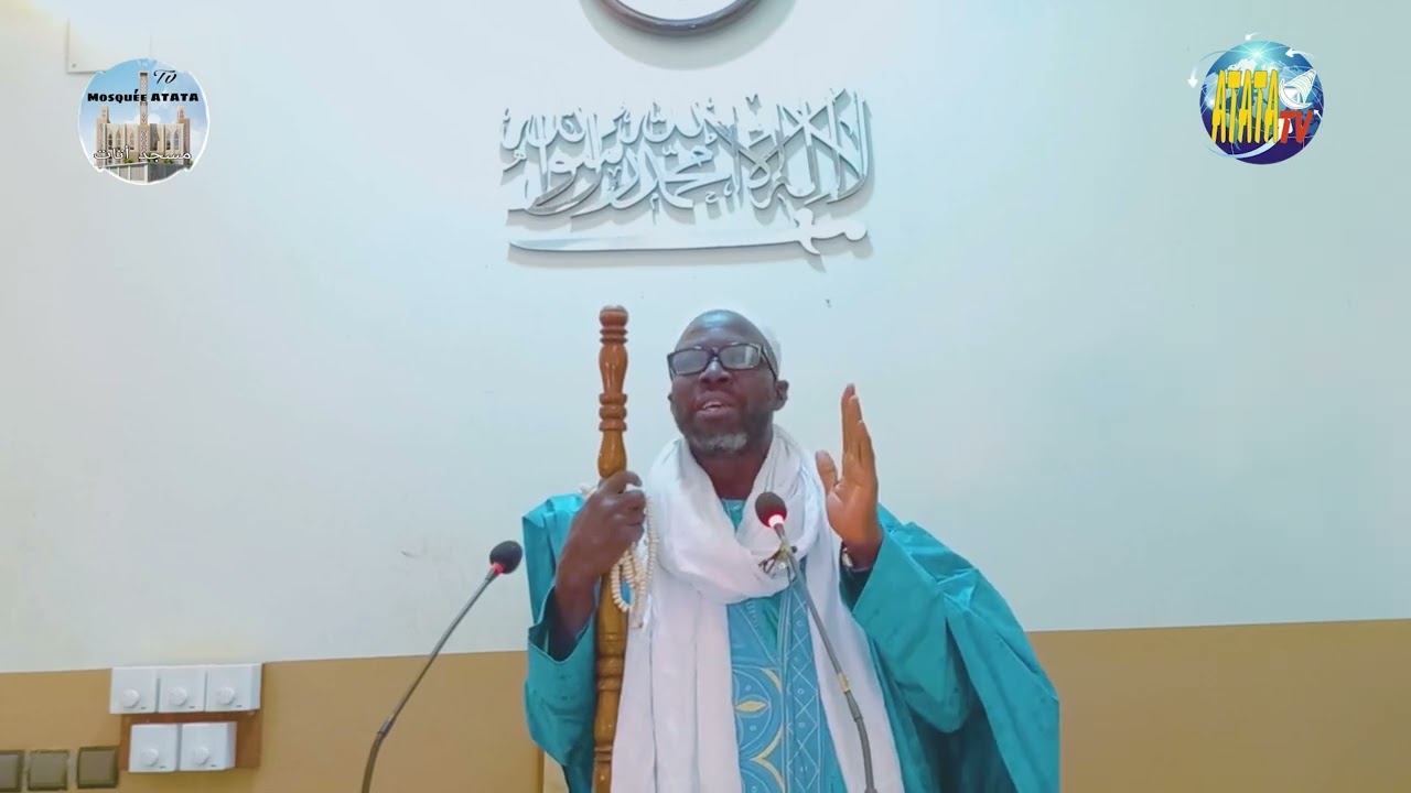 MOSQUÉE ATATA SENOU SERMON VENDREDI THÈME : Le 23/01/2026