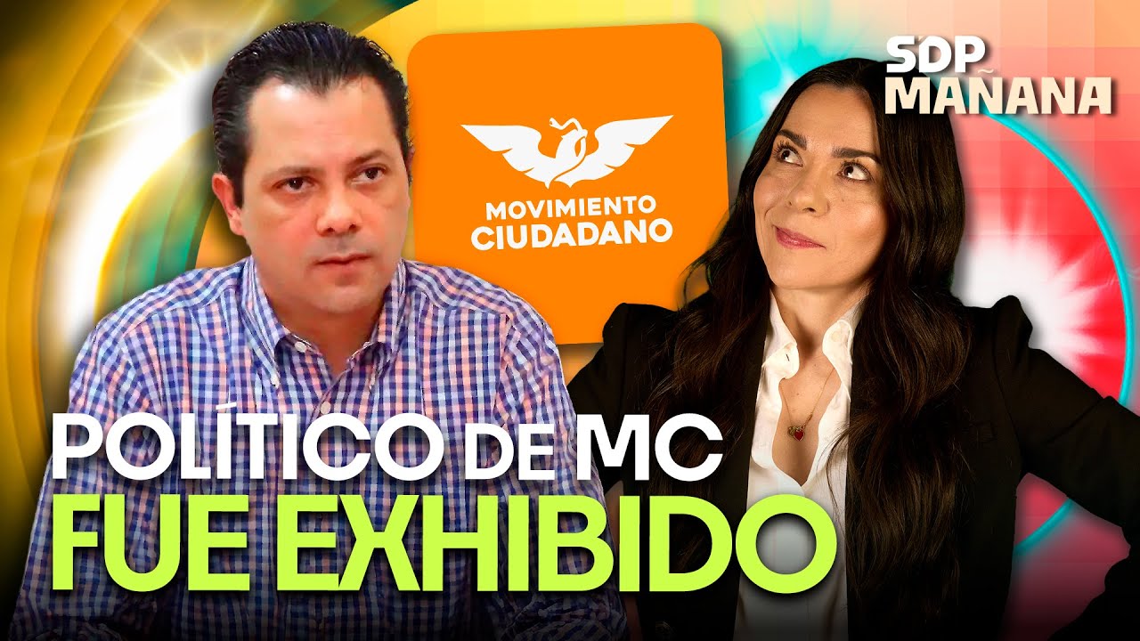 Cae político de MC en Sonora; escándalo en Querétaro | LIZ VILCHIS en SDPmañana ☀️