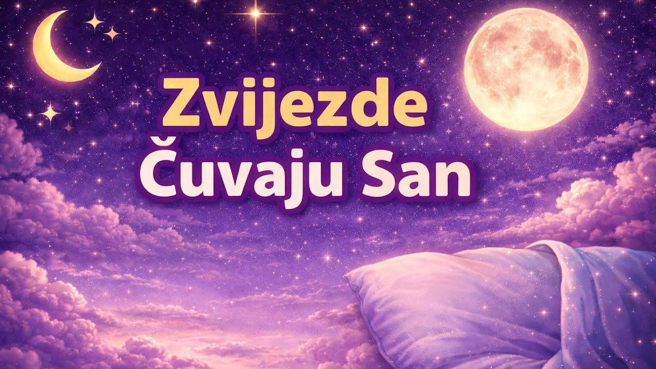 Zvijezde Čuvaju San ✨🌙 | Nježna Uspavanka za Bebe i Djecu | Laku Noć