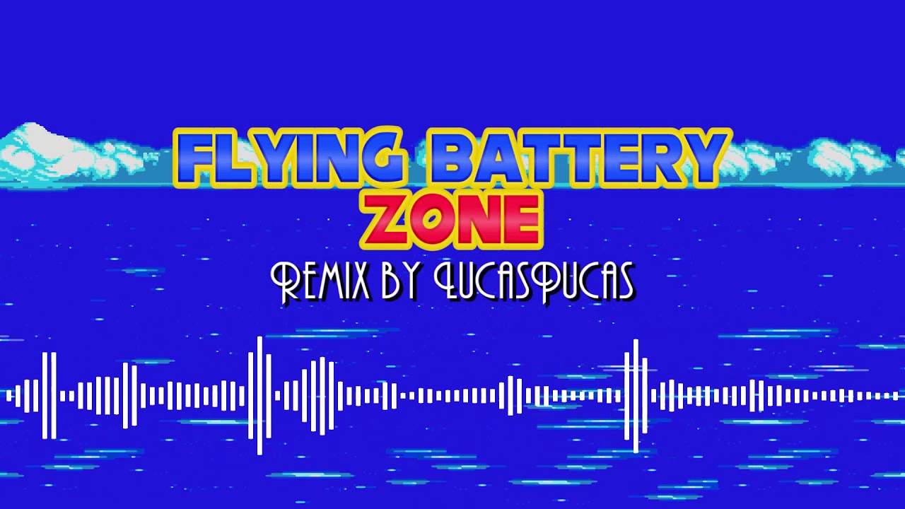Flying Battery Zone - LucasPucas Remix