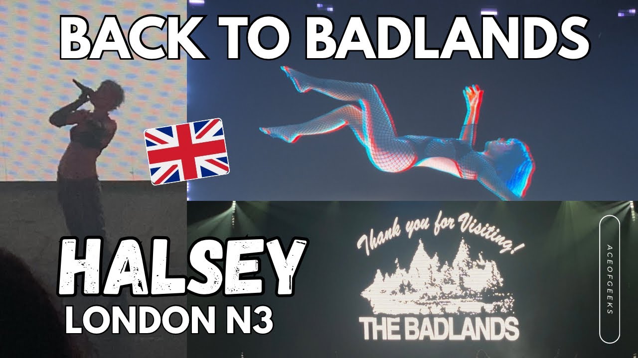 I went BACK TO BADLANDS for HALSEY in LONDON (Night 3)