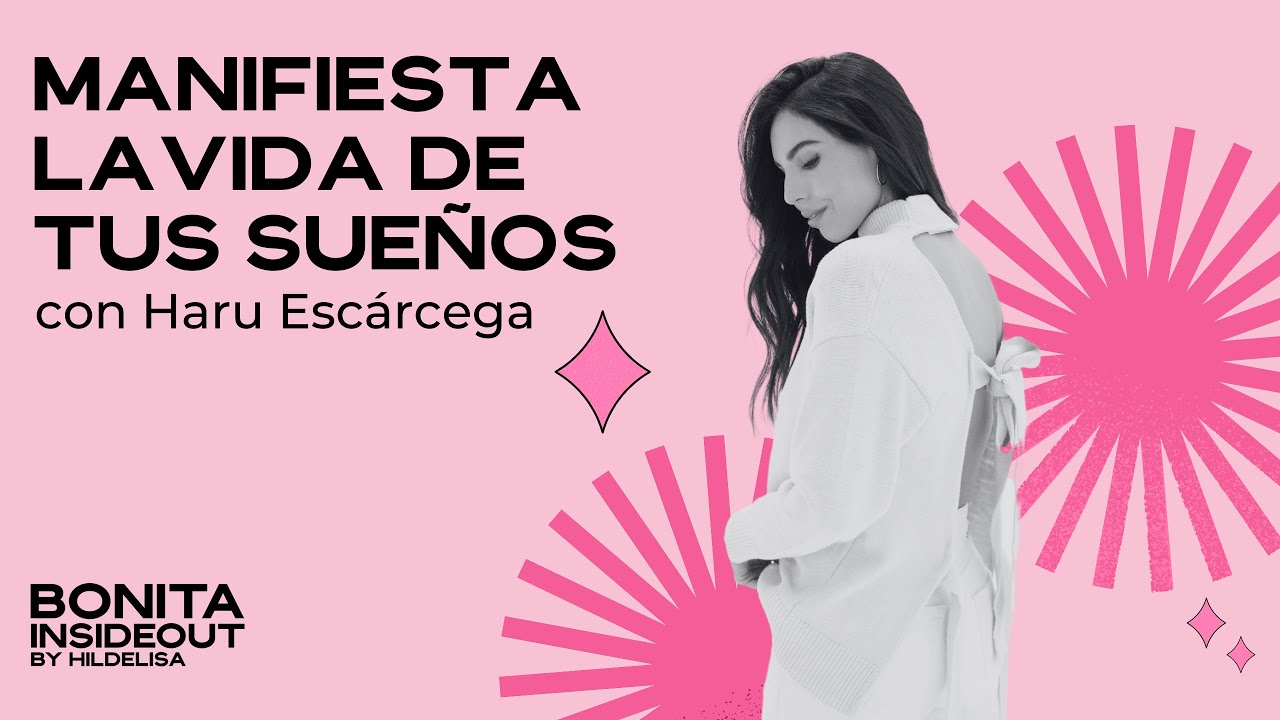 Manifiesta La Vida De Tus Sueños con Haru Escárcega / T1 - E05