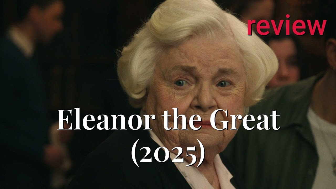 Review: Eleanor the Great (2025) - June Squibb, Erin Kellyman, Chiwetel Ejiofor, Jessica Hecht