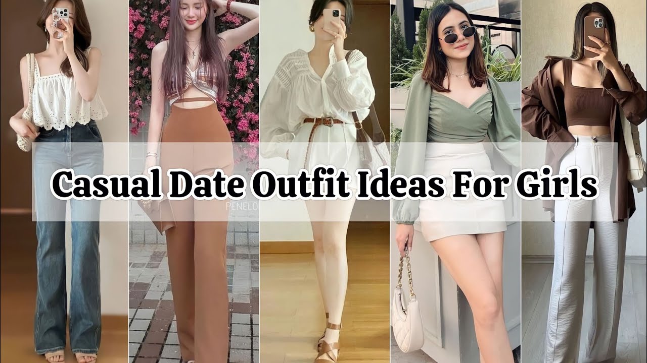 Summer date outfits for girls with names/Summer outfits for girls/Date outfit ideas girls women