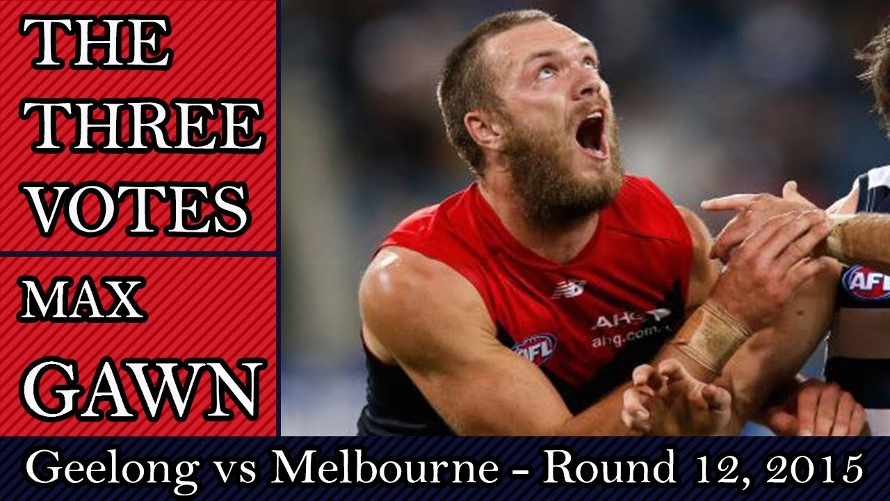 The Three Votes: Max Gawn - Geelong vs Melbourne, Round 12, 2015