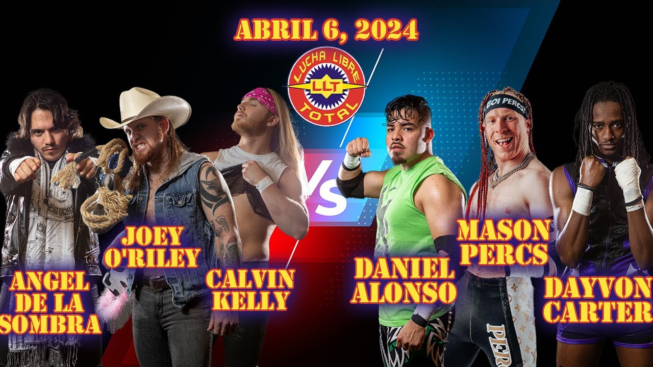 LLT- AngelDSombra, Calvin Kelly & Joey O'Riley VS Daniel Alonso, Mason Percs & Dayvon Carter | 06/04