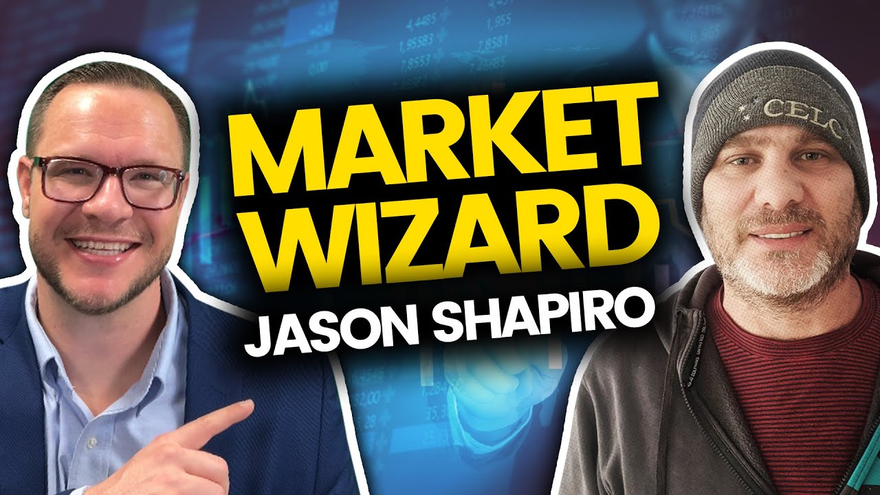 Learn from a Market Wizard's Journey: Empower Your Trading with Jason Shapiro