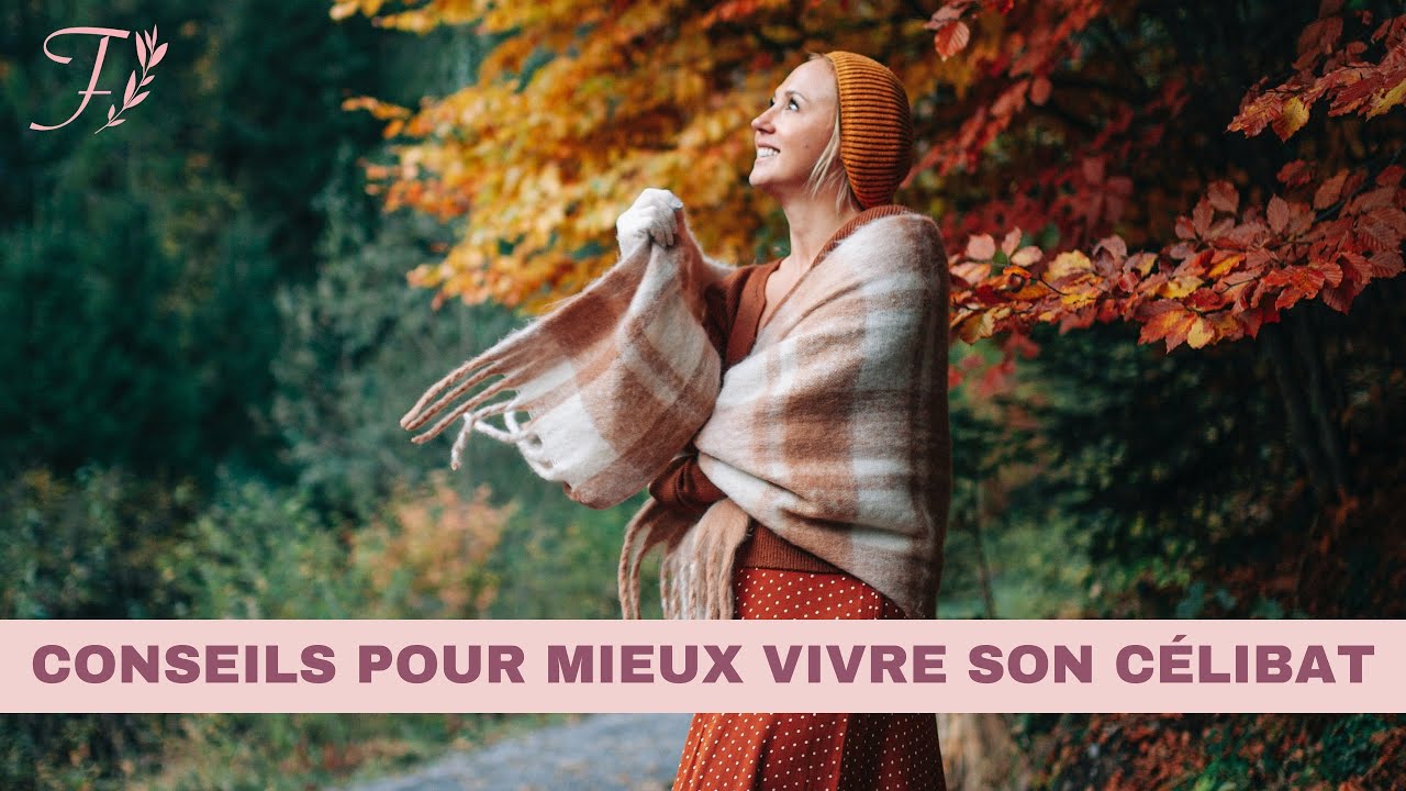 Podcast #30 Conseils pour mieux vivre son célibat